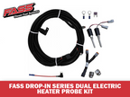 FASS Drop-In Series Dual Electric Heater Probe Kit